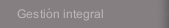 Gestión integral