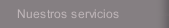 Nuestros servicios